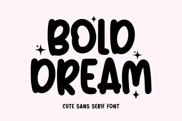 Bold Dream: A Playful Sans-Serif Font for Creative Projects